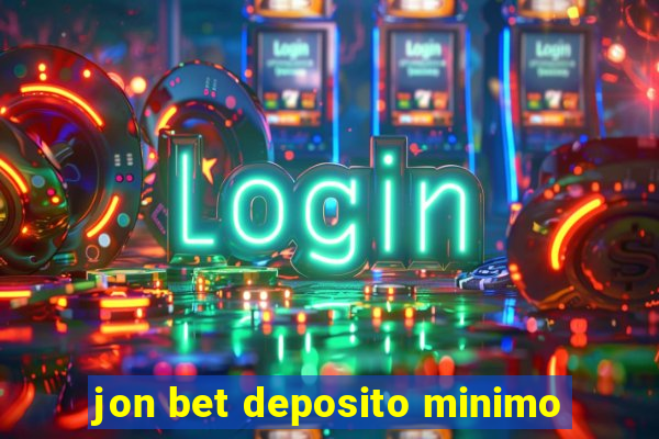 jon bet deposito minimo